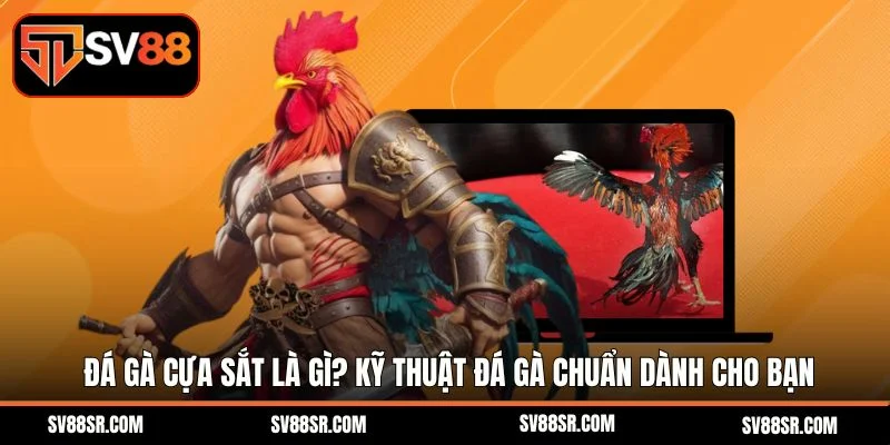 Đá Gà Cựa Sắt