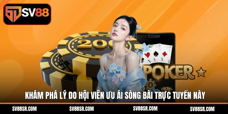 Khám phá lý do hội viên ưu ái sòng bài trực tuyến này.