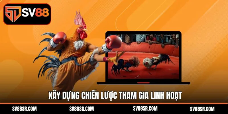 Xây dựng chiến lược tham gia linh hoạt